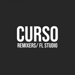 Curso Remixers Fl Studio