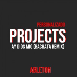 Ay Dios Mio (Bachata Remix Project)